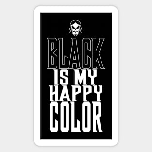 Black is my happy color gothic Magnet